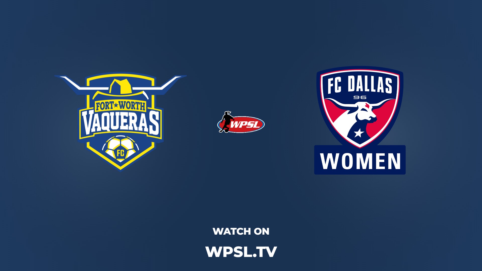 Fort Worth Vaqueras FC vs FC Dallas Women