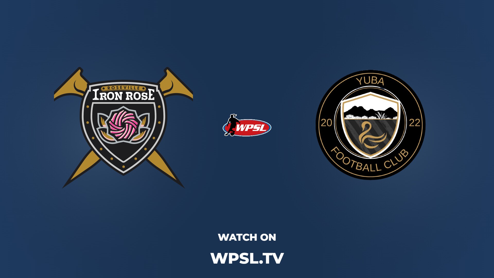 Iron Rose FC vs Yuba Football Club