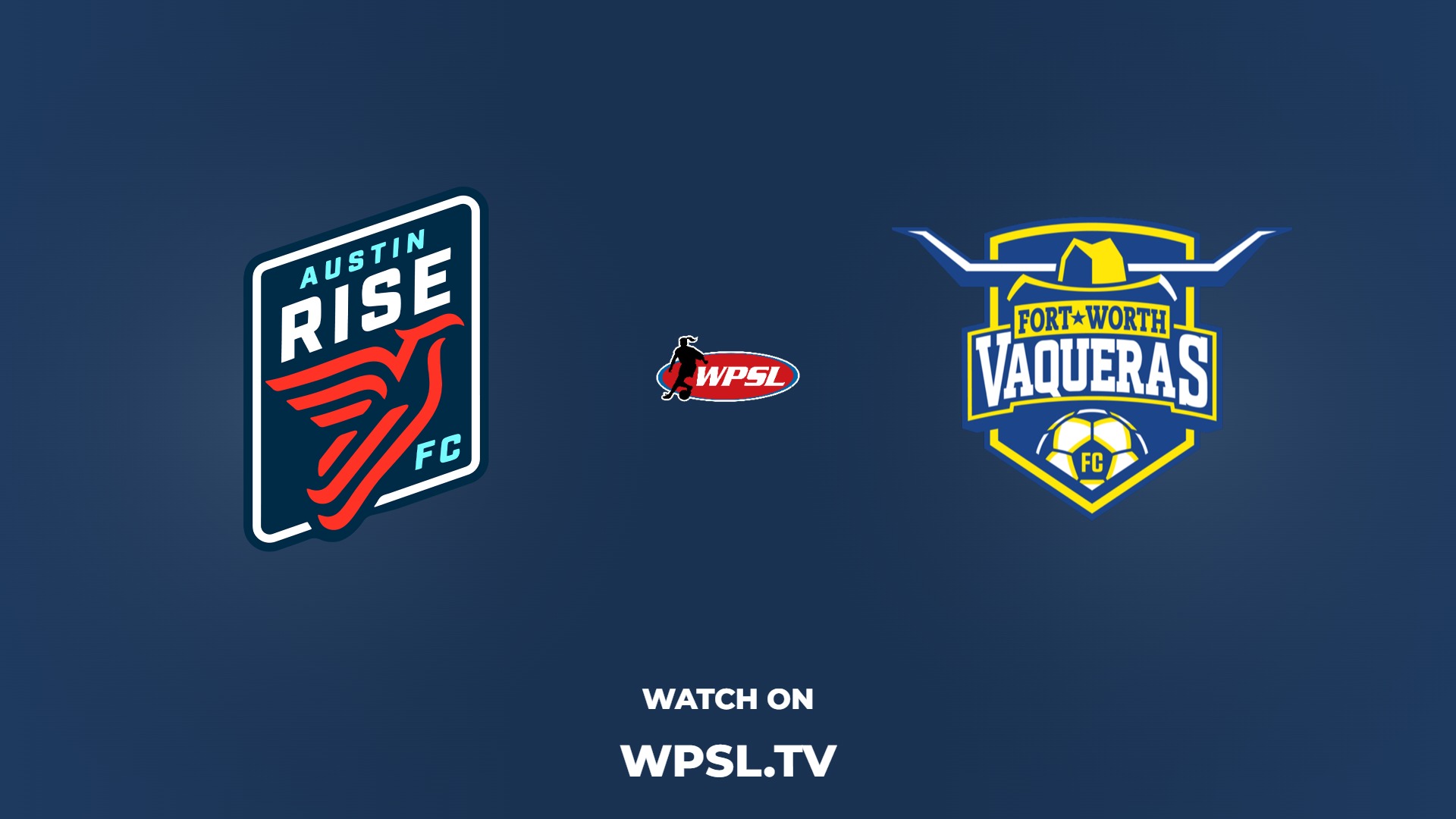 Austin Rise FC vs Fort Worth Vaqueras FC